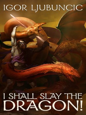 cover image of I Shall Slay the Dragon!